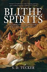 Blithe Spirits: An Imaginative History of the Poltergeist hind ja info | Eneseabiraamatud | kaup24.ee