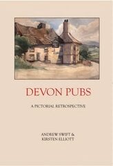 Devon Pubs: A Pictorial Retrospective hind ja info | Tervislik eluviis ja toitumine | kaup24.ee