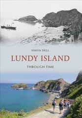 Lundy Island Through Time UK ed. цена и информация | Книги о питании и здоровом образе жизни | kaup24.ee