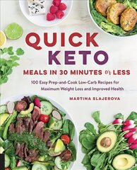 Quick Keto Meals in 30 Minutes or Less: 100 Easy Prep-and-Cook Low-Carb Recipes for Maximum Weight Loss and Improved Health, Volume 3 цена и информация | Книги рецептов | kaup24.ee