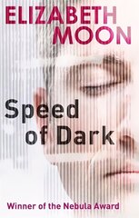 Speed Of Dark: Winner of the Nebula Award цена и информация | Фантастика, фэнтези | kaup24.ee