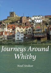 Journeys Around Whitby UK ed. hind ja info | Tervislik eluviis ja toitumine | kaup24.ee