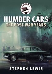 Humber Cars: The Post-war Years цена и информация | Путеводители, путешествия | kaup24.ee