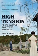 High Tension: FDR's Battle to Power America hind ja info | Ühiskonnateemalised raamatud | kaup24.ee