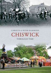 Chiswick Through Time цена и информация | Книги о питании и здоровом образе жизни | kaup24.ee