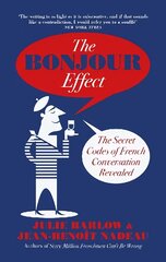 Bonjour Effect: The Secret Codes of French Conversation Revealed цена и информация | Путеводители, путешествия | kaup24.ee