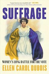 Suffrage: Women's Long Battle for the Vote hind ja info | Ajalooraamatud | kaup24.ee