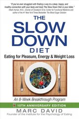 Slow Down Diet: Eating for Pleasure, Energy, and Weight Loss 2nd Edition, 10th Anniversary Edition hind ja info | Eneseabiraamatud | kaup24.ee