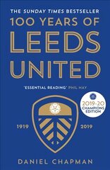 100 Years of Leeds United: 1919-2019 цена и информация | Книги о питании и здоровом образе жизни | kaup24.ee