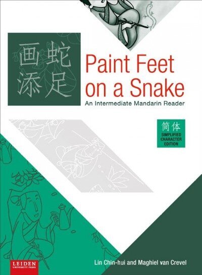 Paint Feet on a Snake (Simplified edition): An Intermediate Mandarin Reader hind ja info | Võõrkeele õppematerjalid | kaup24.ee