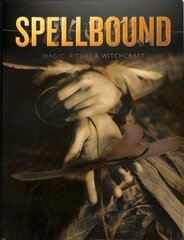 Spellbound: Magic, Ritual and Witchcraft цена и информация | Самоучители | kaup24.ee