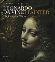 Leonardo da Vinci, Painter: The Complete Works цена и информация | Книги об искусстве | kaup24.ee