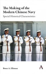 Making of the Modern Chinese Navy: Special Historical Characteristics hind ja info | Ajalooraamatud | kaup24.ee