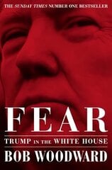 Fear: Trump in the White House цена и информация | Книги по социальным наукам | kaup24.ee
