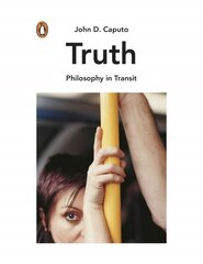 Truth: The Search for Wisdom in the Postmodern Age цена и информация | Исторические книги | kaup24.ee