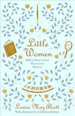 Little Women (Illustrated): 150th Anniversary Edition hind ja info | Fantaasia, müstika | kaup24.ee