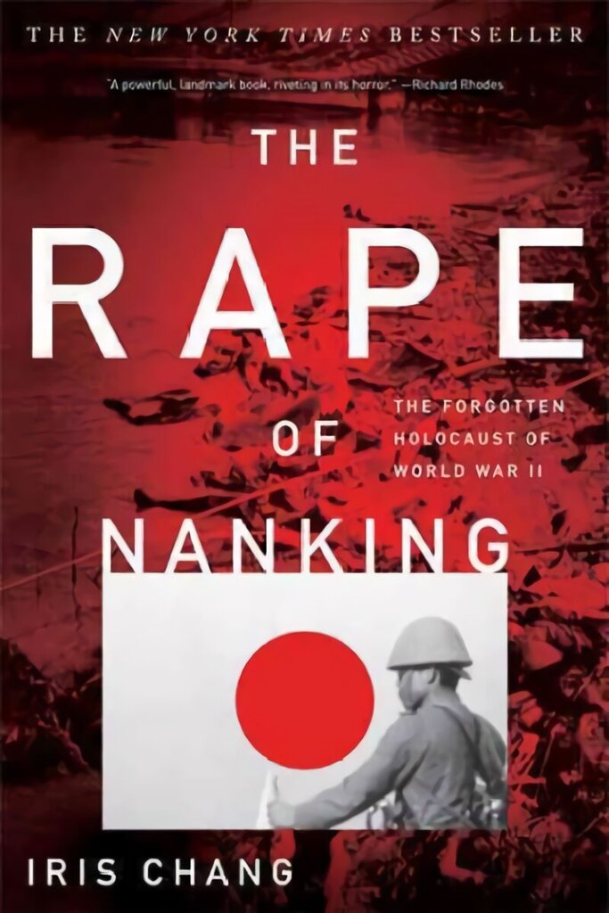 Rape of Nanking: The Forgotten Holocaust of World War II First Trade Paper Edition hind ja info | Ajalooraamatud | kaup24.ee