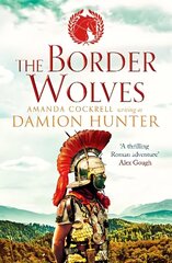 Border Wolves: A gripping novel of Ancient Rome цена и информация | Фантастика, фэнтези | kaup24.ee