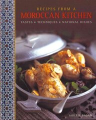 Recipes from a Moroccan Kitchen: A Wonderful Collection 75 Recipes Evoking the Glorious Tastes and Textures of the Traditional Food of Morocco цена и информация | Книги рецептов | kaup24.ee