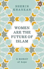 Women are the Future of Islam цена и информация | Книги по социальным наукам | kaup24.ee