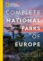 National Geographic Complete National Parks of Europe: 460 Parks, Including Flora and Fauna, Historic Sites, Scenic Hiking Trails,   and More цена и информация | Путеводители, путешествия | kaup24.ee