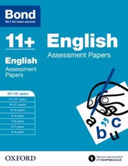 Bond 11plus: English: Assessment Papers: 12plus-13plus years, 12-13 years цена и информация | Книги для подростков и молодежи | kaup24.ee