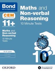 Bond 11plus: Maths & Non-verbal reasoning: CEM 10 Minute Tests: 10-11 years, 10-11 years, Bond 11plus: Maths & Non-verbal reasoning: CEM 10 Minute Tests цена и информация | Книги для подростков и молодежи | kaup24.ee