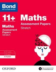 Bond 11plus: Maths: Stretch Papers: 8-9 years, 8-9 years hind ja info | Noortekirjandus | kaup24.ee