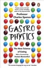 Gastrophysics: The New Science of Eating hind ja info | Majandusalased raamatud | kaup24.ee