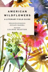American Wildflowers: A Literary Field Guide hind ja info | Luule | kaup24.ee