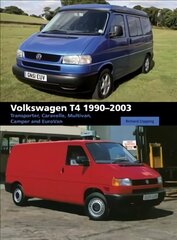 Volkswagen T4 1990-2003: Transporter, Caravelle, Multivan, Camper and Eurovan цена и информация | Путеводители, путешествия | kaup24.ee