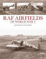 RAF Airfields of World War 2 цена и информация | Исторические книги | kaup24.ee