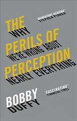 Perils of Perception: Why We're Wrong About Nearly Everything Main цена и информация | Книги по социальным наукам | kaup24.ee