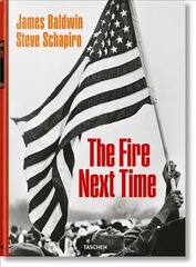 James Baldwin. Steve Schapiro. The Fire Next Time цена и информация | Книги по социальным наукам | kaup24.ee