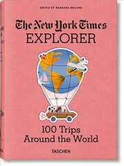 New York Times Explorer. 100 Trips Around the World цена и информация | Путеводители, путешествия | kaup24.ee