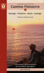 Pilgrim's Guide to the Camino Finisterre: Including MuXia Circuit: Santiago - Finisterre - Muxia - Santiago 2nd Revised edition цена и информация | Путеводители, путешествия | kaup24.ee