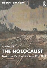 Holocaust: Europe, the World, and the Jews, 1918-1945 2nd edition hind ja info | Ajalooraamatud | kaup24.ee