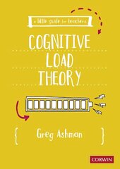 Little Guide for Teachers: Cognitive Load Theory hind ja info | Ühiskonnateemalised raamatud | kaup24.ee