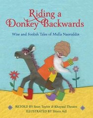Riding a Donkey Backwards: Wise and Foolish Tales of the Mulla Nasruddin hind ja info | Väikelaste raamatud | kaup24.ee