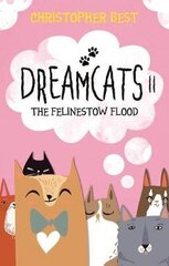 Dreamcats II: The Felinestow Flood цена и информация | Книги для подростков и молодежи | kaup24.ee