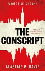 Conscript, The: A Story of Naivete, Deceit and Betrayal: A Story of Naivete, Deceit and Betrayal цена и информация | Фантастика, фэнтези | kaup24.ee