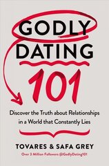 Godly Dating 101: Discover the Truth About Relationships in a World That Constantly Lies hind ja info | Usukirjandus, religioossed raamatud | kaup24.ee