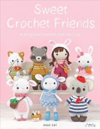 Sweet Crochet Friends: 16 Amigurumi Creations from Khuc Cay hind ja info | Tervislik eluviis ja toitumine | kaup24.ee