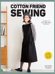 Cotton Friend Sewing: 43 Easy to Sew and Wear Clothes hind ja info | Tervislik eluviis ja toitumine | kaup24.ee