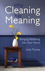 Why Cleaning Has Meaning: Bringing Wellbeing Into Your Home hind ja info | Tervislik eluviis ja toitumine | kaup24.ee