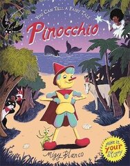 You Can Tell a Fairy Tale: Pinocchio цена и информация | Книги для малышей | kaup24.ee