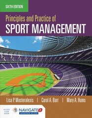 Principles And Practice Of Sport Management 6th Revised edition hind ja info | Tervislik eluviis ja toitumine | kaup24.ee