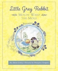 Little Grey Rabbit: Moldy Warp the Mole hind ja info | Väikelaste raamatud | kaup24.ee