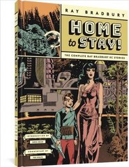 Home To Stay!: The Complete Ray Bradbury EC Stories hind ja info | Fantaasia, müstika | kaup24.ee