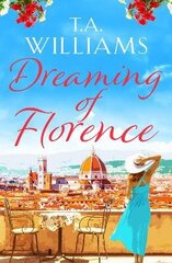 Dreaming of Florence: The feel-good read of the summer! hind ja info | Fantaasia, müstika | kaup24.ee